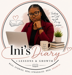 Ini's Diary: Lessons & Growth